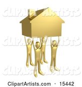 Four Gold People Holding up a Home, Symbolizing Teamwork, Strong Foundation, Support, and Strong Relationships